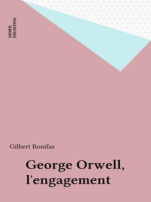 cover image of George Orwell, l'engagement